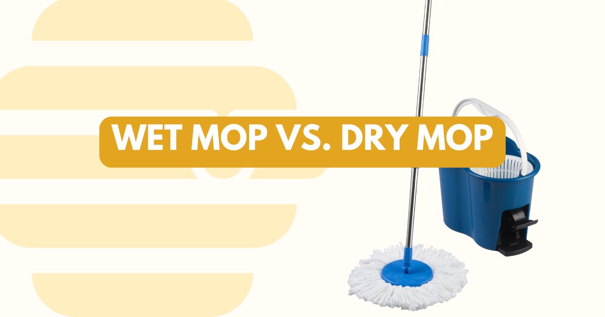 Wet Mop vs. Dry Mop